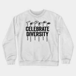 Celebrate Diversity Funny Golfing Crewneck Sweatshirt